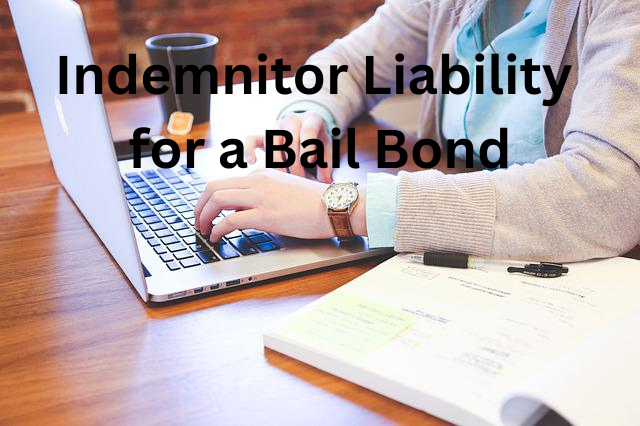 Indemnitor Liability for a Bail Bond