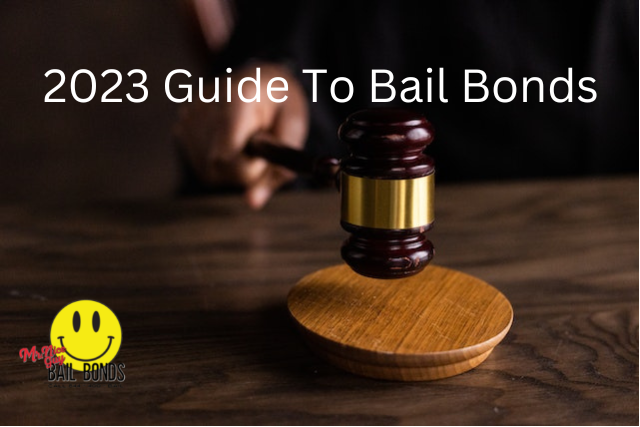2023 Guide To Bail Bonds